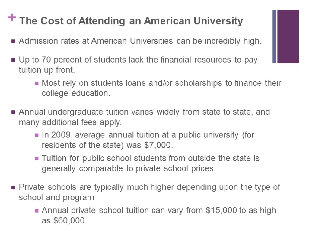 The Cost of Attending an American University Admission rates at American Universities can be